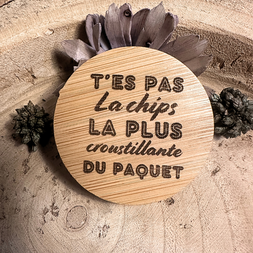 Décapsuleur - "T'es pas.." - Chips