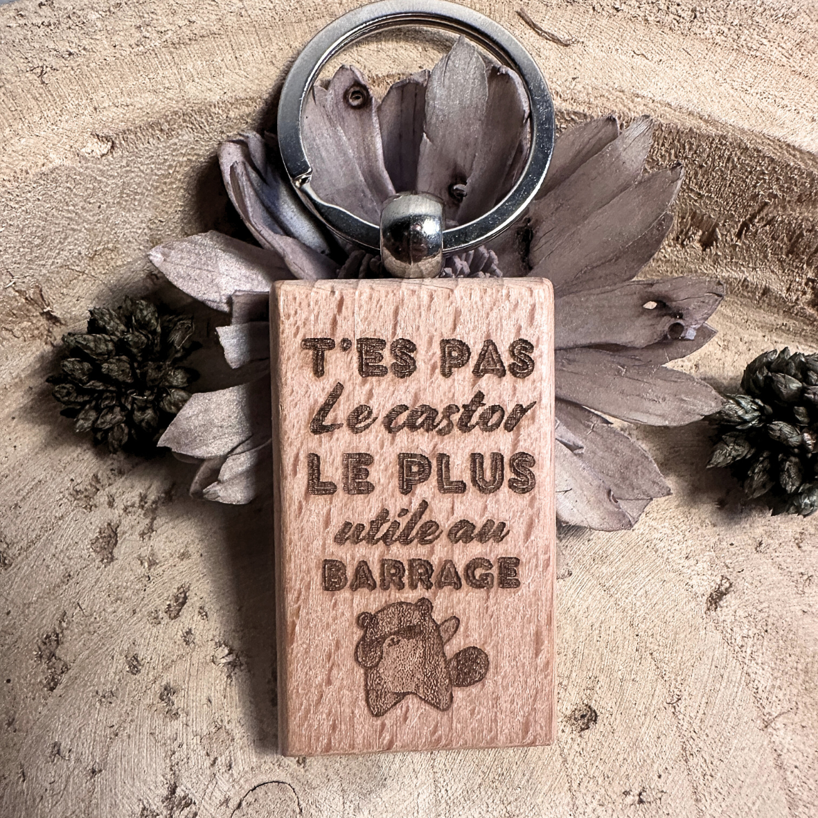 Porte-Clés - "T'es pas.." - Castor