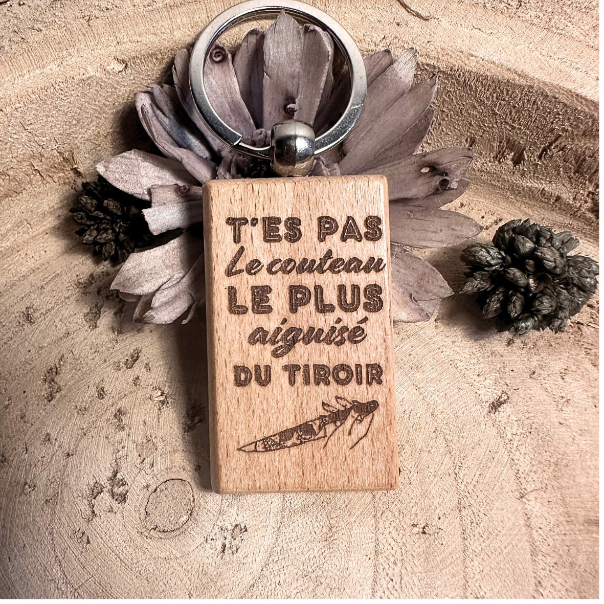 Porte-Clés - "T'es pas.." - Couteau