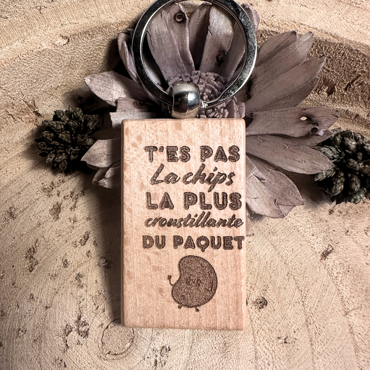 Porte-Clés - "T'es pas.." - Chips