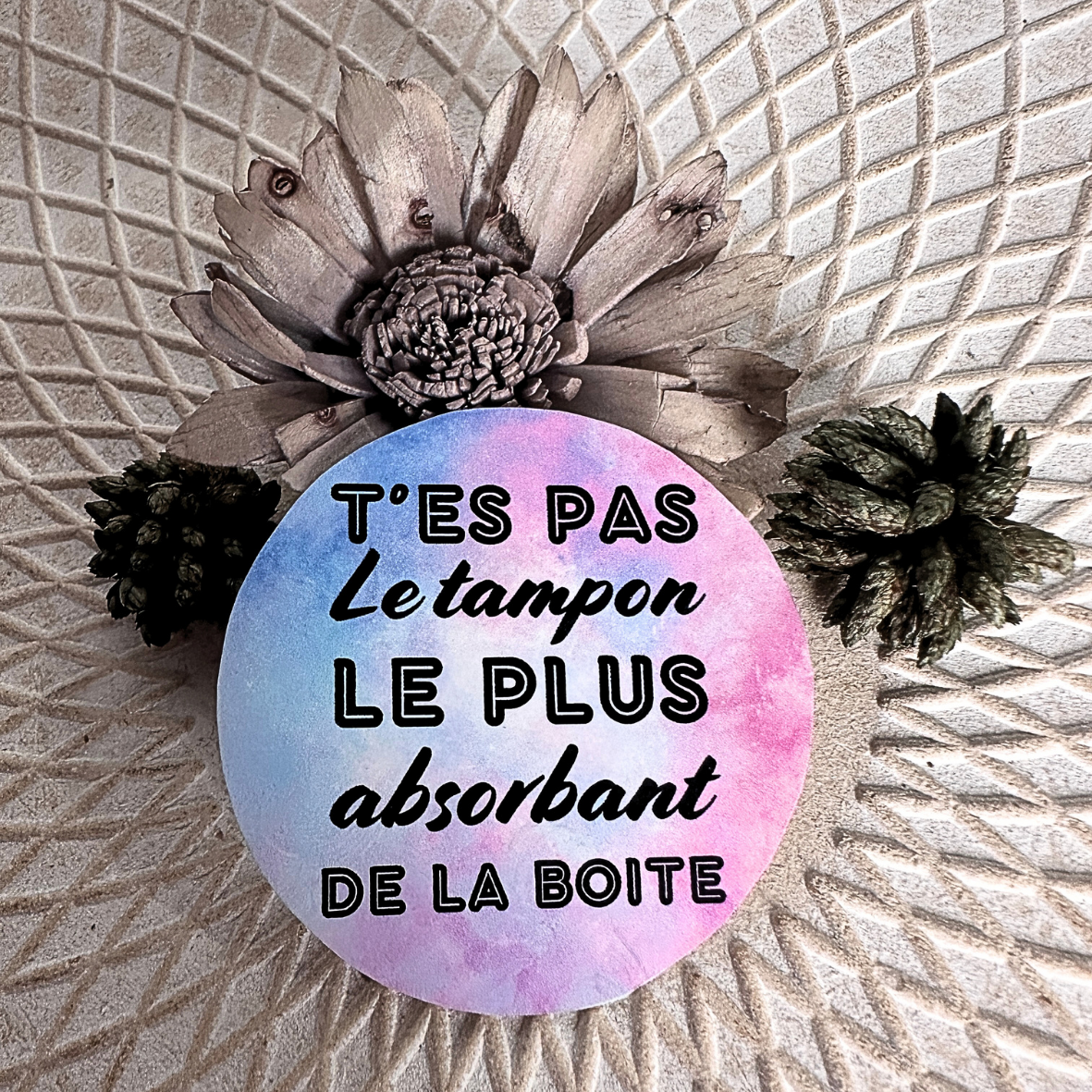 Stickers "T'es pas..." - Tampon