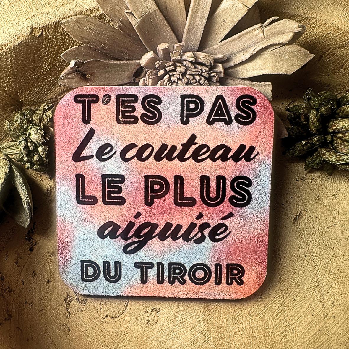 Magnet - "T'es pas.." - Couteau