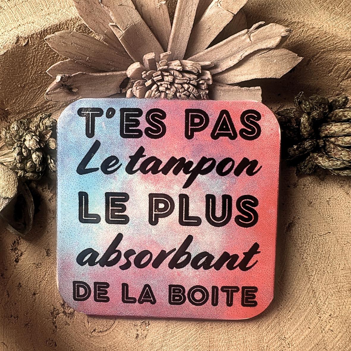 Magnet - "T'es pas.." - Tampon